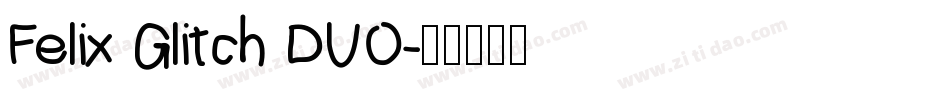Felix Glitch DUO字体转换